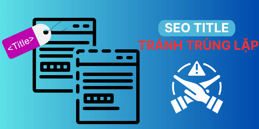 tránh trùng lặp tag title seo